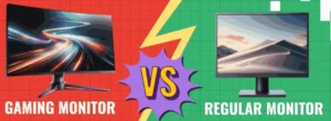 Comparison of gaming monitor and regular monitor